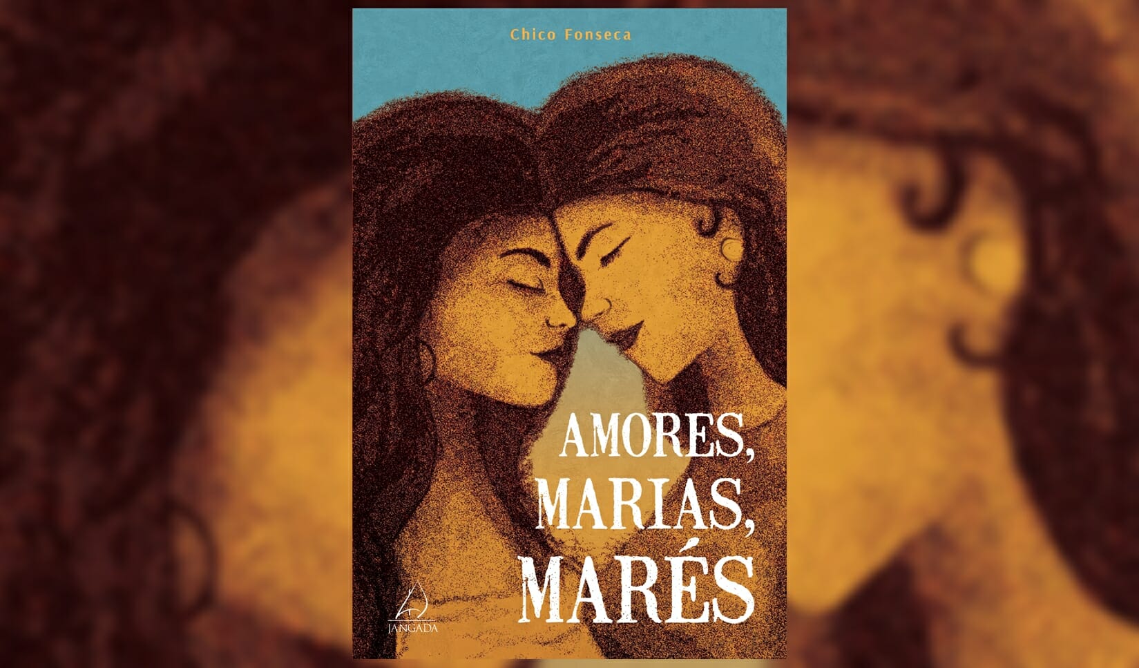 Amores, Marias, Marés, a escrita de Chico Fonseca
