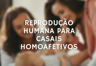 Reprodução humana assistida para casais homoafetivos
